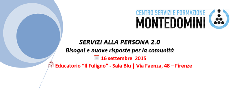 servizi alla persona 2.0: Bisogni e nuove risposte per la comunità